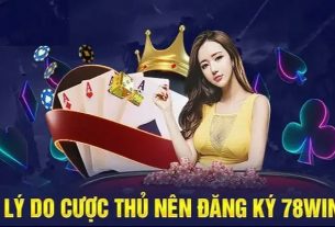 Đăng Ký 78WIN - Hướng Dẫn Chi Tiết Và Những Điều Cần Biết