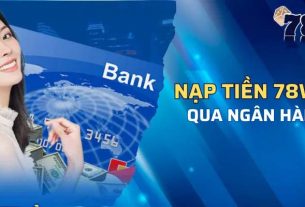 Bí mật nạp tiền 78win: Ai cũng làm sai bước này!